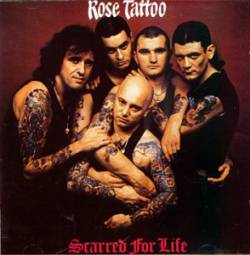 Rose Tattoo : Scarred for Life